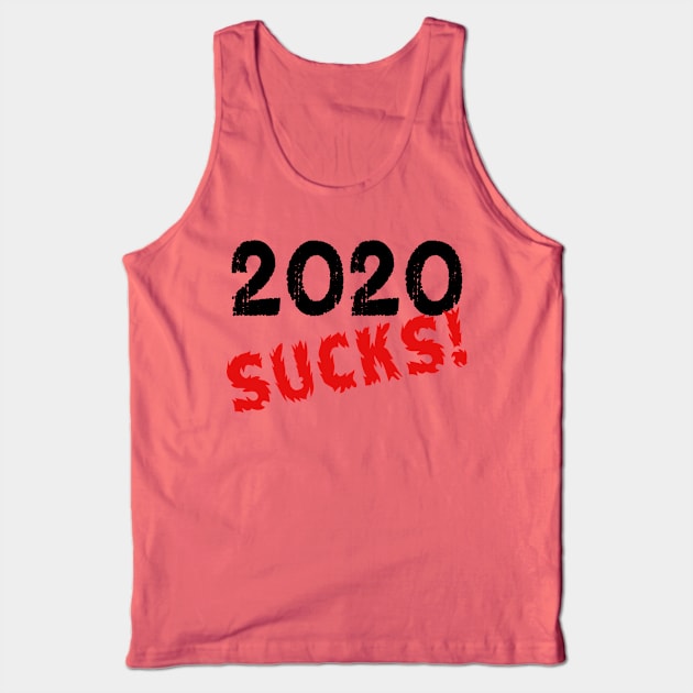 2020 SUCKS Tank Top by Scarebaby